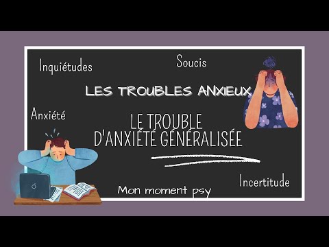 Qu'est-ce que l'anxiété généralisée?