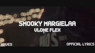 Smooky MarGielaa - "Vlone Flex" (Official Lyrics)