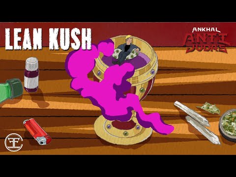 ANKHAL - LEAN KUSH (OFFICIAL AUDIO) | ANTI JUDAS