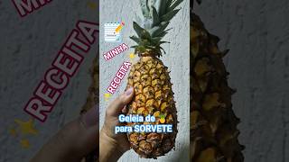 Geleia de Abacaxi 🍍 pra Sorvete Caseiro🍨 #Sorvete #geleiacaseira #geleiadeabacaxi #Sorvetecomfruta