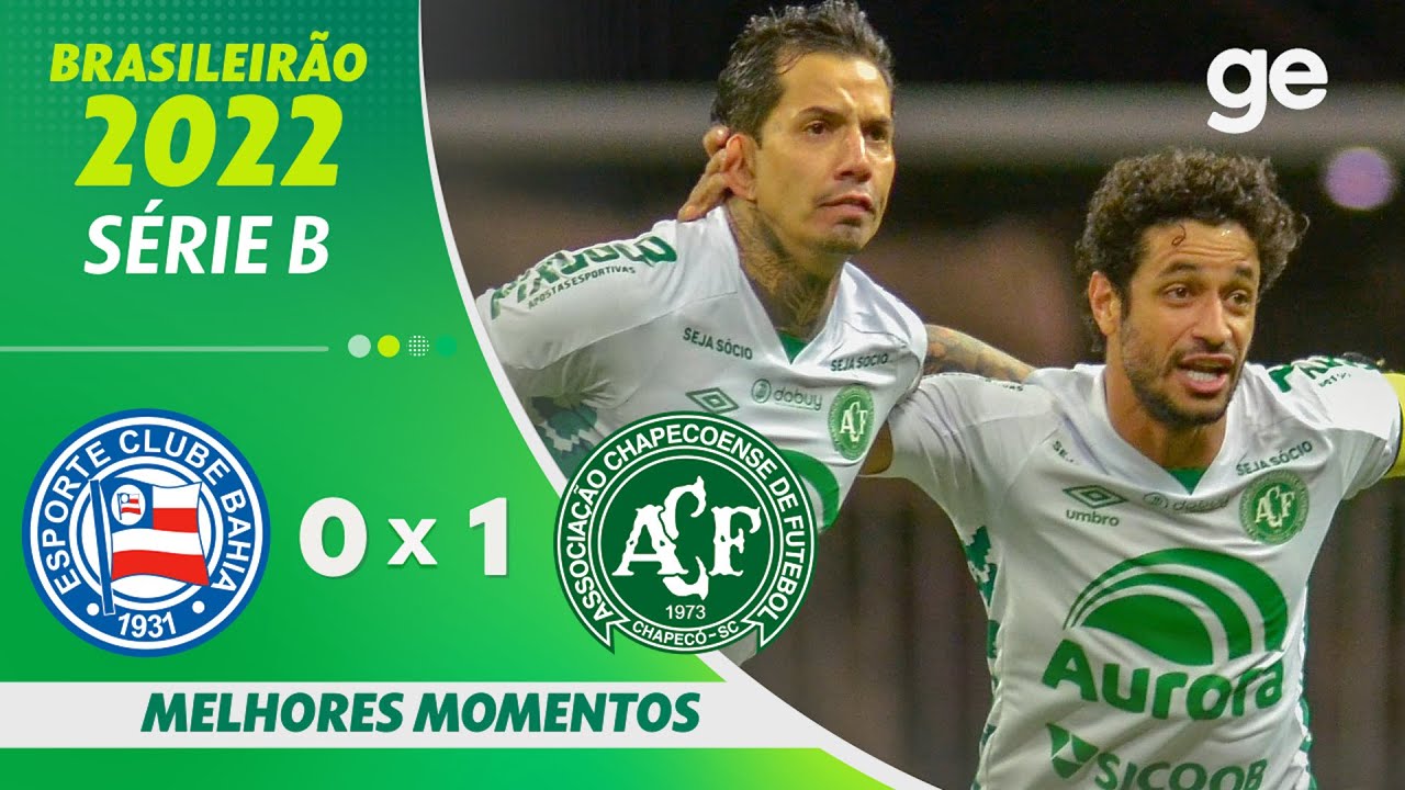 BAHIA 0 X 1 CHAPECOENSE | MELHORES MOMENTOS | 13ª RODADA BRASILEIRÃO SÉRIE B 2022