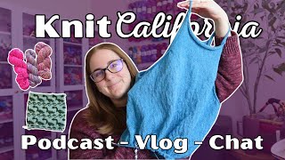 Palm Springs Tank Progress! Knit California Podcast - Vlog - Chat