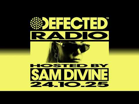 Defected Radio Show Hosted by Sam Divine 24.10.25