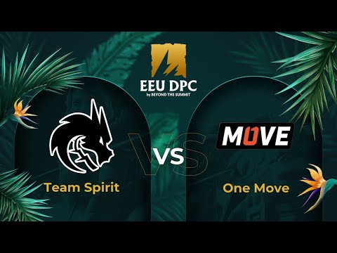 Team Spirit vs One Move | Game 1 | Dota Pro Circuit Eastern Europe - Division I Tour 3