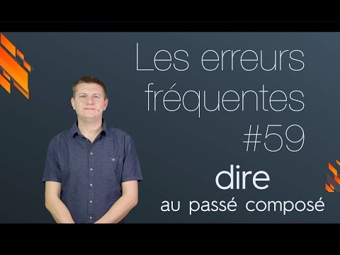 dire au passé composé (Conjugaison française)