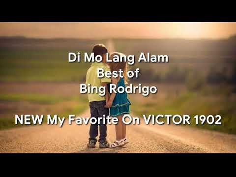 Bing Rodrigo - Di Mo Lang Alam