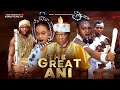 THE GREAT ANI UGEZU J UGEZU SONIA OGENE UGEGBE AJAELO CHRISTIAN ADIM 2025 MOVIE