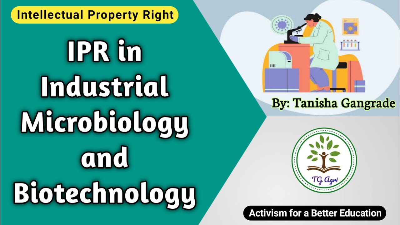 IPR on Industrial Microbiology | IPR on Biotechnology | Intellectual Property Right by Tanisha