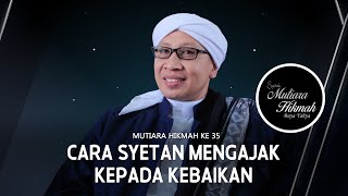 Download lagu Cara Syetan Mengajak Kepada Kebaikan | Penjabaran Mutiara Hikmah Ke 35 | Buya Yahya mp3