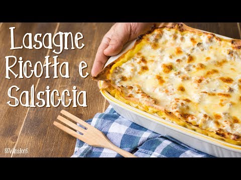 Lasagne Ricotta e Salsiccia | Ricetta Primi Piatti Facili e Veloci | 55Winston55