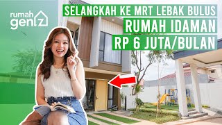 Rp 6 Jutaan / Bulan bisa punya rumah yang cuman 10 menit ke MRT Lebak Bulus | Aksara Homes