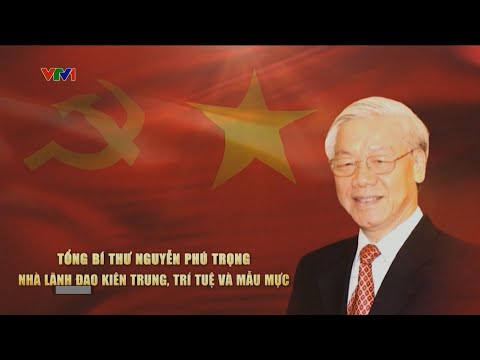 phim-tai-lieu-tong-bi-thu-nguyen-phu-trong-nha-lanh-dao-kien-trung-tri-tue-va-mau-muc