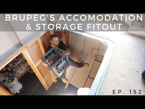 Brupeg's Accomodation & Storage Fitout - Ep. 152