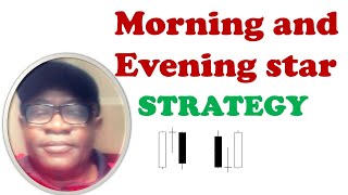 How to trade Morning and Evening star