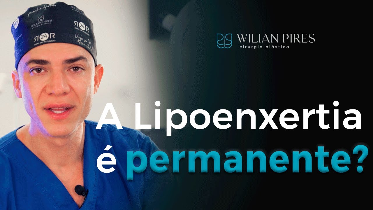 Quanto tempo dura a Lipoenxertia?  | Dr. Wilian Pires