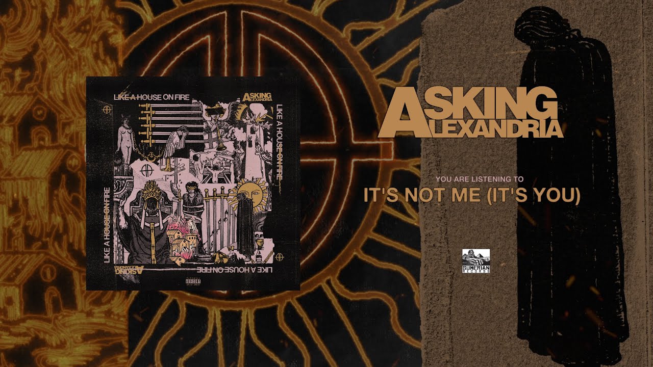 It's Not Me (It's You) Lyrics - ASKING ALEXANDRIA