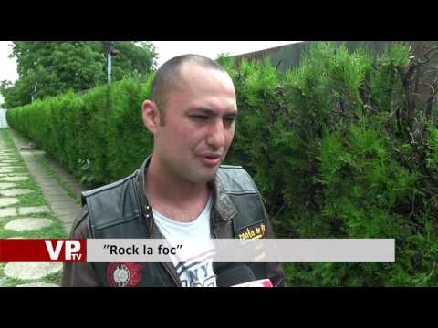 ”Rock la foc”