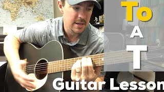 To A T | Ryan Hurd | Beginner Guitar Lesson