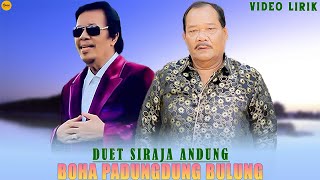 Download lagu Duet Siraja Andung - Boha Padungdung Bulung (Video Lirik Lagu Batak Andung Terpopuler 2025) mp3