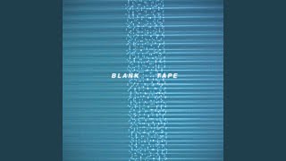 Blank Tape