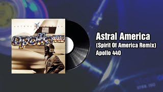 Astral America (Spirit Of America Remix) - Apollo 440 (1993)