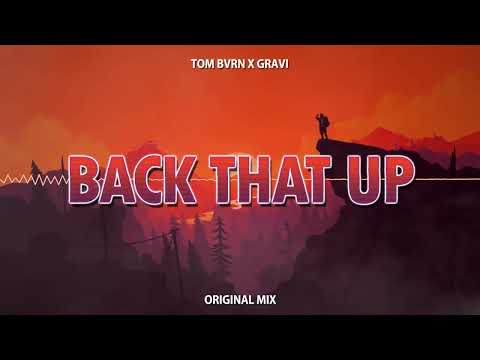 TOM BVRN x GRAVI - Back That Up (2020)