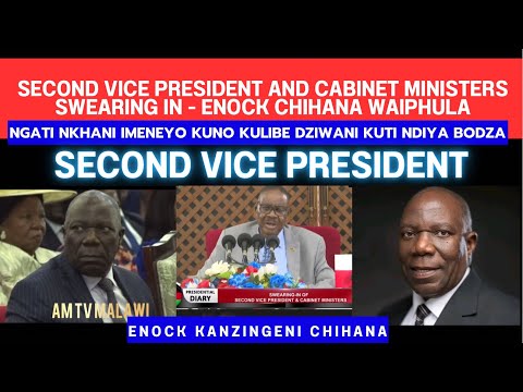 SECOND VICE PRESIDENT OF MALAWI ENOCK CHIHANA WASIYINA| PRESIDENT PETER MUTHARIKA PRESIDES 21st OCT