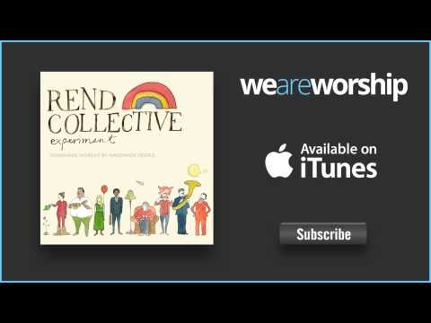 Rend Collective Experiment - You Are My Vision