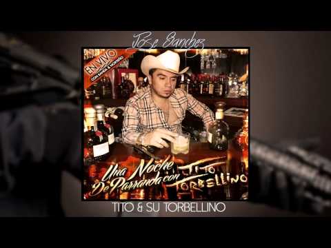 Tito & Su Torbellino - Mi Borrachera [En Vivo Con Banda & Norteño]