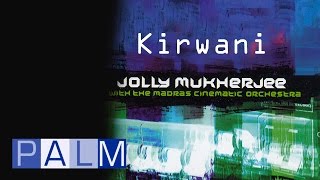 Jolly Mukherjee With The Madras Cinematic Orchestra: Kirwani