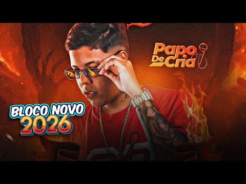 Papo de Cria | BLOCO NOVO 2026