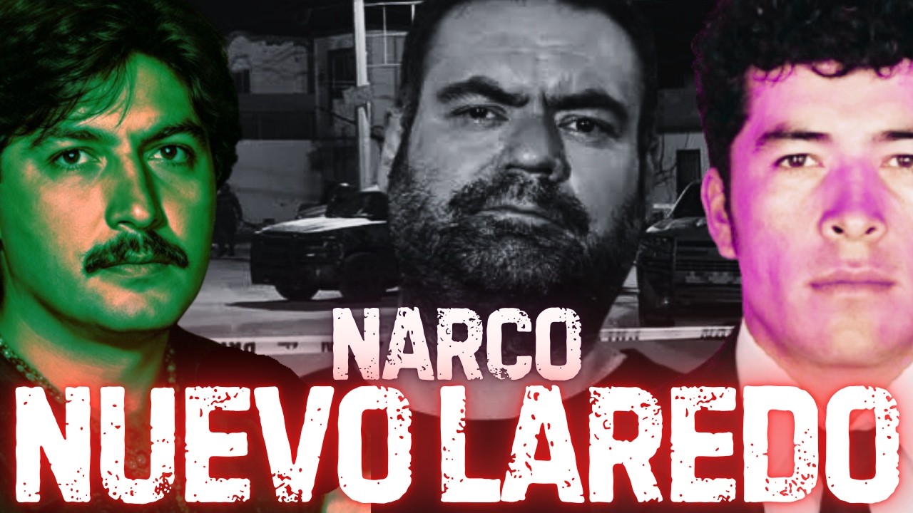 Lazcano, "El Chacho" y "El Grande": por Nuevo Laredo #Tamaulipas
