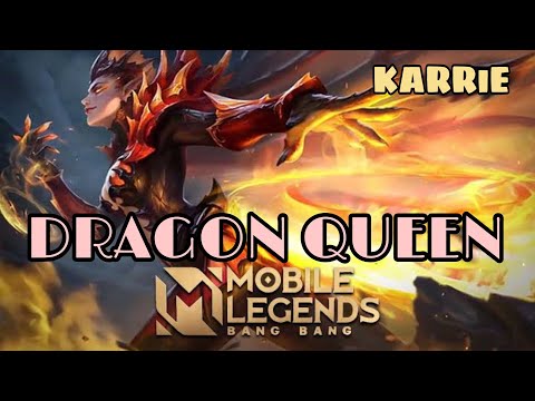 Dragon Queen Karrie - Mobile legend best marksman