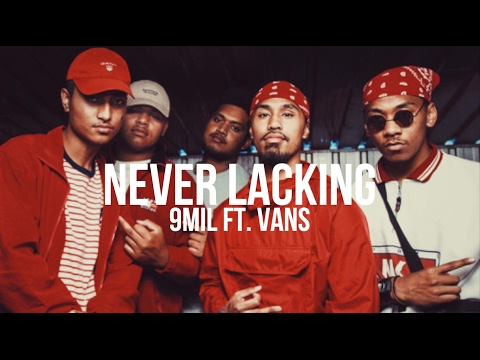 9mil - Never Lacking ft. Vans