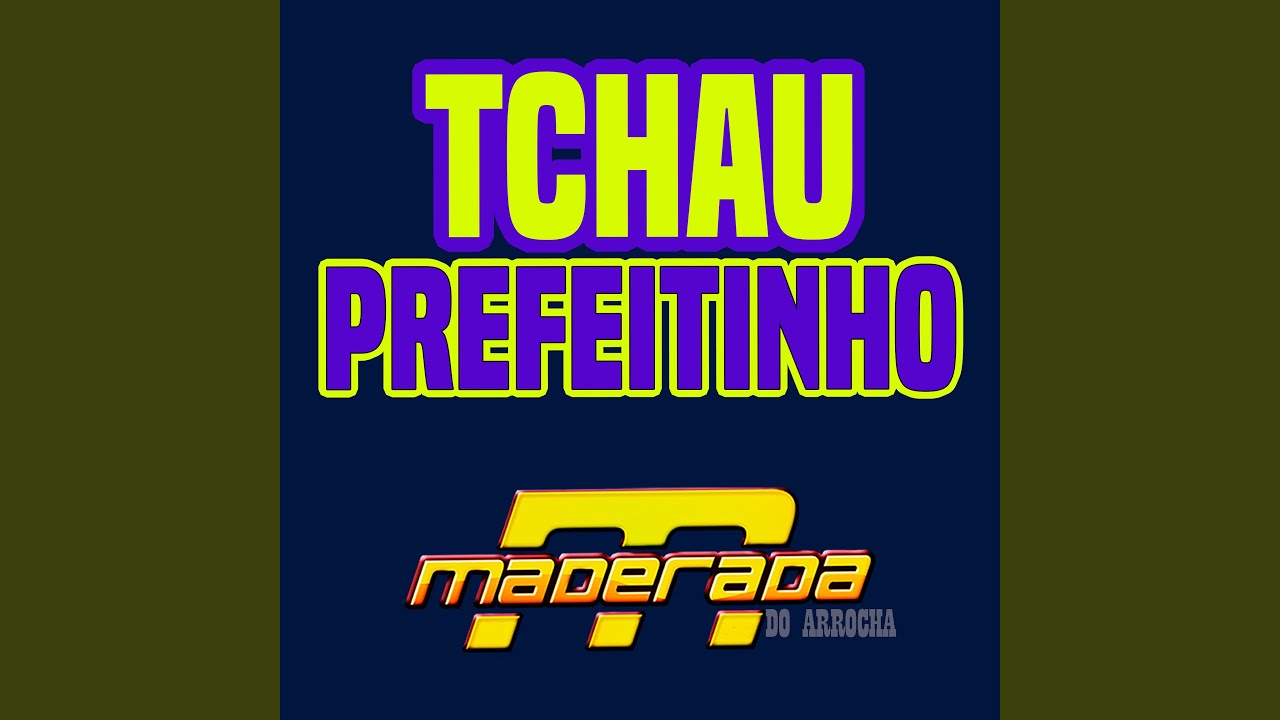 Tchau Prefeitinho (feat. Juliano Maderada)