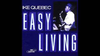 Ike Quebec - Congo Lament