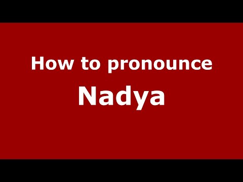 How to pronounce Nadya (Indonesia/Indonesian) - PronounceNames.com