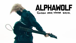 Alpha Wolf - Golden Fate; Water Break (Official Music Video)