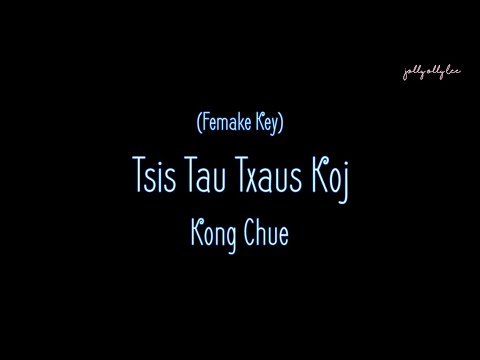 Kong Chue - Tsis Tau Txaus Koj (female instrumental & lyrics)