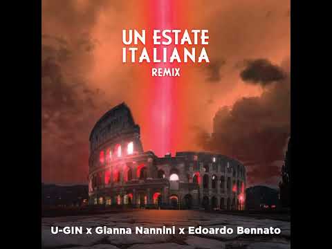 U Gin x Gianna Nannini x Edoardo Bennato  -  Un Estate Italiana | Remix
