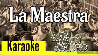 La Maestra (Karaoke) | Los Tigres del Norte