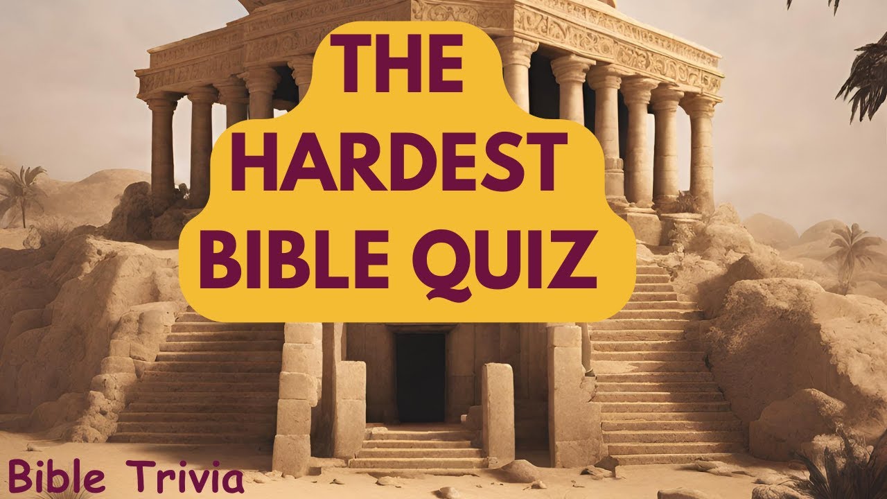 The Hardest Bible Quiz| 15 Questions and answer