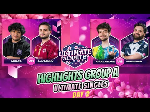MkLeo VS Glutonny & Apollokage VS Hungrybox - DAY 2 - Group A | Ultimate Summit 6 | SSBU Singles