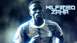 Wilfried Zaha »  The Next Ronaldo » 2012/2013 HD