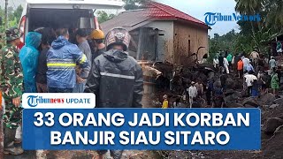 Banjir Bandang dan Longsor Dahsyat Terjang Siau Sitaro: Total Korban Tewas & Luka 33 Orang