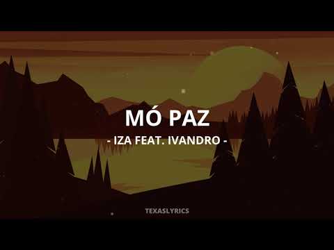 🎵IZA feat. Ivandro - MÓ PAZ (Letra)🎵