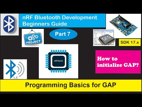 nRF5 SDK - Tutorial for Beginners Pt 43 G - GAP Programming Basics