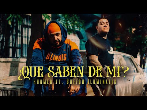 Rhomer & Buffón iluminatik - ¿Que saben de mi? (Video oficial).