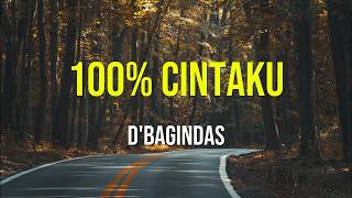 Download lagu 100% cintaku - Bagindas (lyrics) mp3