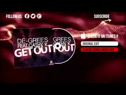 De-Grees feat. Cathy K. - Get Out (Original Edit)